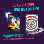 Duas viagens, uma história só!